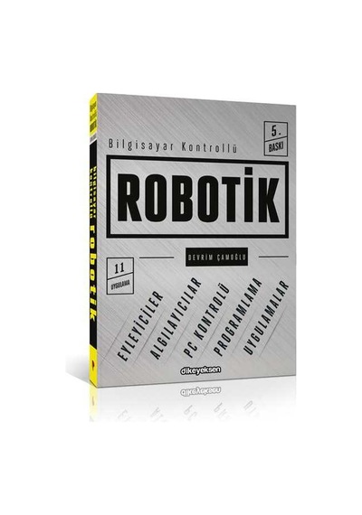 Bilgisayar Kontrollü Robotik  - Devrim Çamoğlu  - Dikeyeksen