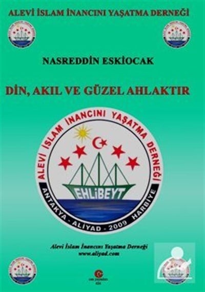 Din Akıl ve Güzel Ahlaktır - Nasreddin Eskiocak - Can Yayınları (Ali Adil Atalay)