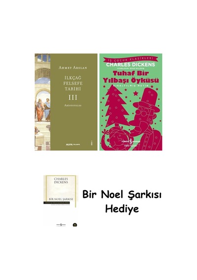İlkçağ Felsefe Tarihi 3 + Tuhaf Bir Yılbaşı Öyküsü + Bir Noel Şarkısı