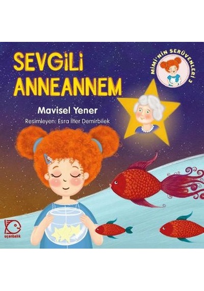 Sevgili Anneannem - Mavisel Yener - Uçanbalık Yayıncılık
