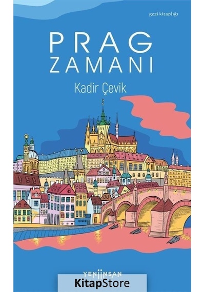 Prag Zamanı - Kadir Çevik - Yeni İnsan Yayınevi