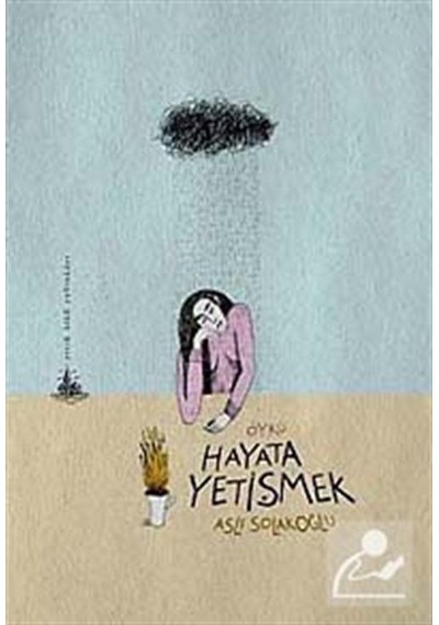 Hayata Yetişmek - Aslı Solakoğlu - Yitik Ülke Yayınları