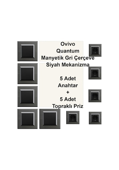 Ovivo Quantum Manyetik Gri Çerçeve Siyah Mekanizma 5 Adet Anahtar + 5 Adet Topraklı Priz
