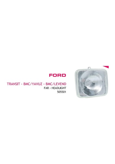 FAR KARE FORD TRANSİT BMC YAVUZ BMC LEVEND AYFAR 505501 SAĞ yada SOL