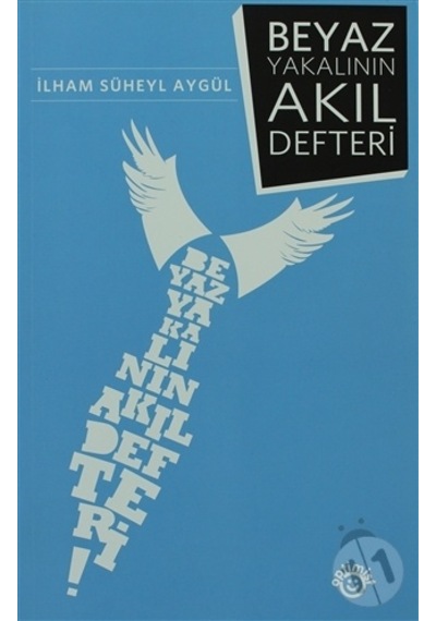 Beyaz Yakalının Akıl Defteri