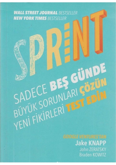 Sprint Sadece Beş Günde Büyük Sorunları Çözün Ve Yeni Fikirleri Test Edin İlk Baskı 2016