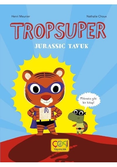 Jurassic Tavuk - Tropsuper - Henri Meunier - Çoki Yayıncılık