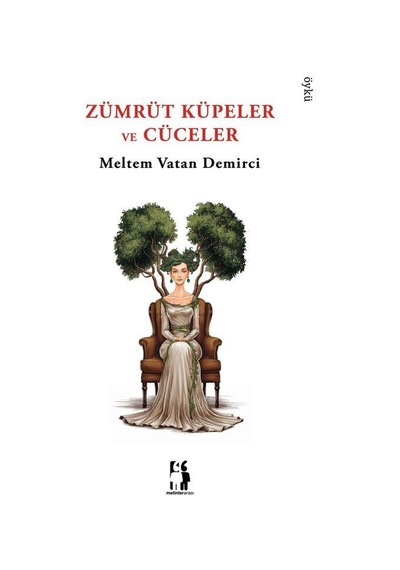 Zümrüt Küpeler Ve Cüceler / Meltem Vatan Demirci