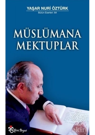 Müslümana Mektuplar  - Yaşar Nuri Öztürk  - Yeni Boyut