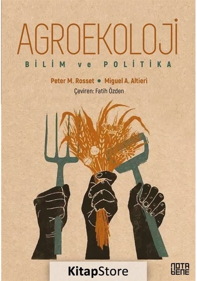 Agroekoloji  - Bilim ve Politika  - Peter M. Rosset  -  Miguel A. Altieri  - Nota Bene Yayınları