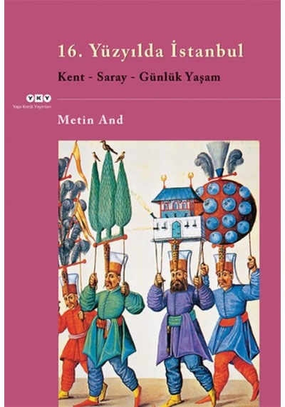 16. Yüzyılda İstanbul - Kent-saray-günlük Yaşam - Cole-762588