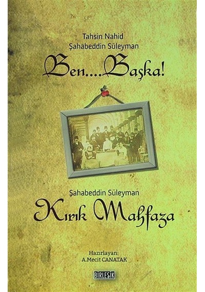 Ben... Başka! - Kırık Mahfaza / Tahsin Nahid