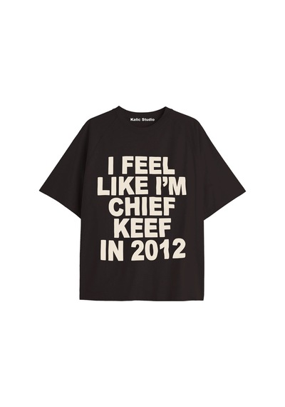 Kalic Studio Unisex I Feel Lıke I'm Chıef Keef In 2012 T-shirt Siyah
