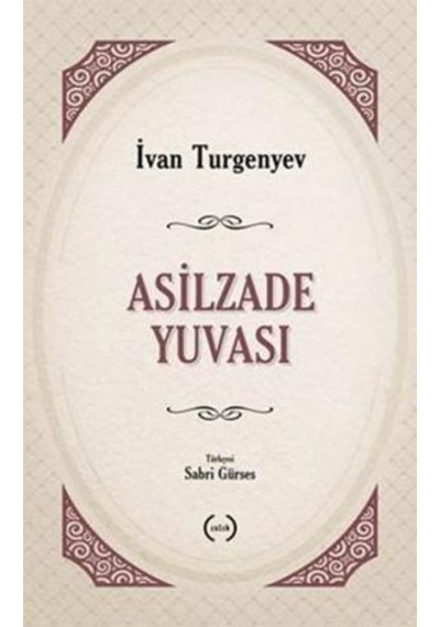Asilzade Yuvası - Ivan Sergeyeviç Turgenyev - Islık Yayınları