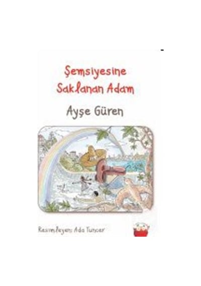 Mercankitap Şemsiyesine Saklanan Adam / Ayşe Güren