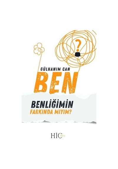 Ben Benliğimin Farkındamıyım Öz Sevgi - Öz Şevkat / Gülha...