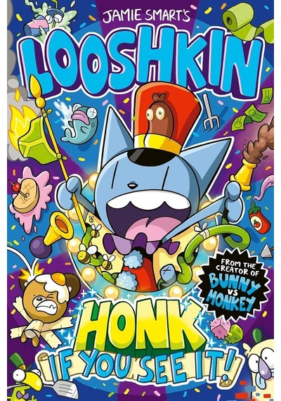Honk If You See It - Jamie Smart's Looshkin Ciltli David Fickling Books