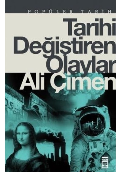 Tarihi Değiştiren Olaylar