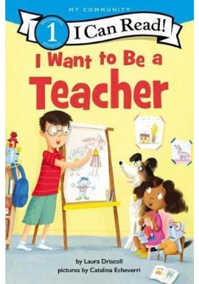 I Want To Be A Teacher Laura Driscoll