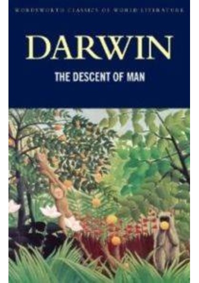 The Descent of Man (Classics of World Literature) - Charles Darwin - Wordsworth