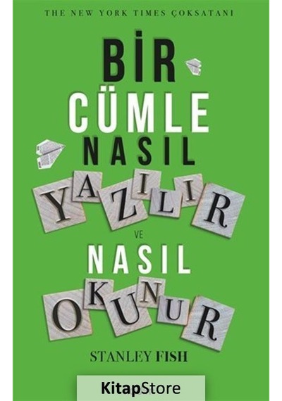 Bir Cümle Nasıl Yazılır ve Nasıl Okunur - Stanley Fish - Kadim