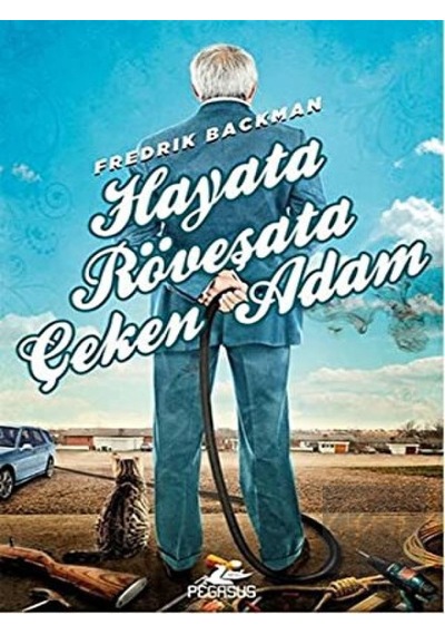 Hayata Röveşata Çeken Adam Pegasus Yayınları - Pegasus Yayınları