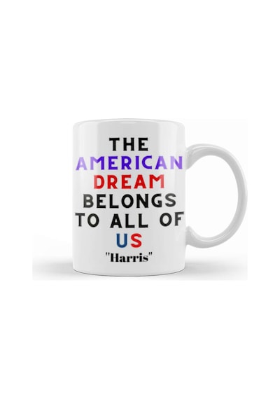 The American Dream Belongs To All Of Us Kamala Harris Kupa Bardak Porselen Karışık