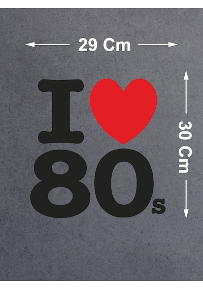I Love 80's Sticker - Araba Oto Motosiklet Karavan Sticker - 00043 30x29 Cm