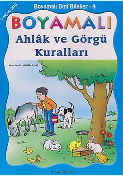 Boyamalı Dini Bilgiler 4 - Ahlak ve Görgü Kuralları - Asım Uysal -  Mürşide Uysal - Uysal Yayınevi