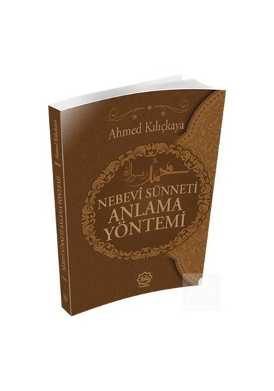 Nebevi Sünneti Anlama Yöntemi / Ahmet Kılıçkaya