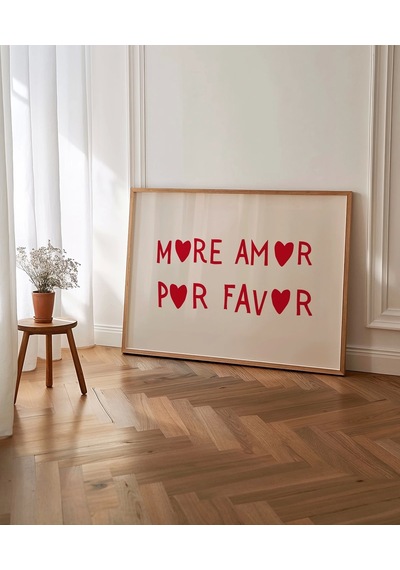 Çerçevesiz Poster More Amor Por Favor