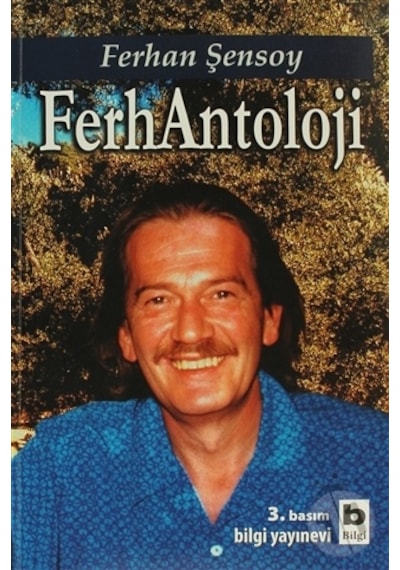 FerhAntoloji - Ferhan Şensoy - Bilgi Yayınevi