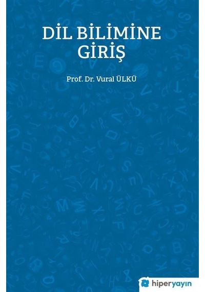 Dil Bilimine Giriş / Vural Ülkü