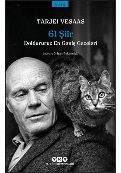 61 Şiir & Doldururuz En Geniş Geceleri / Tarjei Vesaas