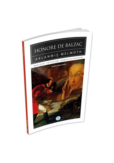 Aklanmış Melmoth - Honore de Balzac - Mavi Çatı Yayınları