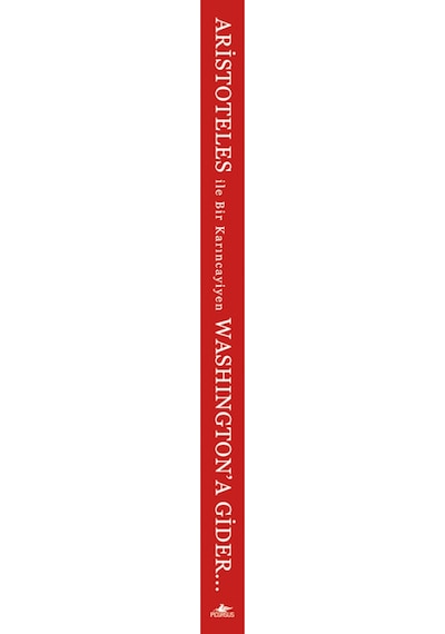 Aristoteles Ile Bir Karıncayiyen Washington'A Gider 9786054456147