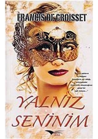 Yalnız Seninim - Francis De Croisset - Arvo