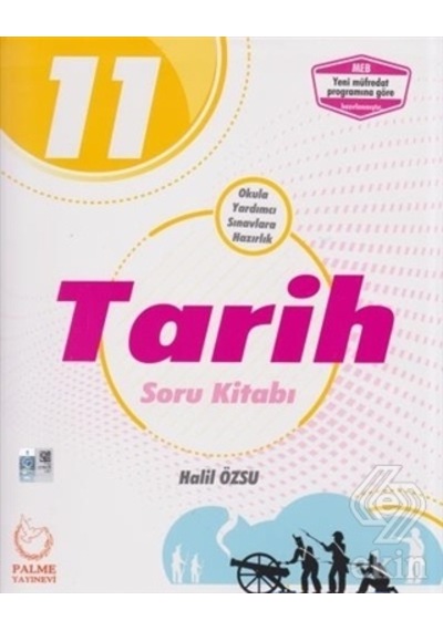 11.Sınıf Tarih Soru Kitabı  -  Halil Özsu  -  Palme Yayınları