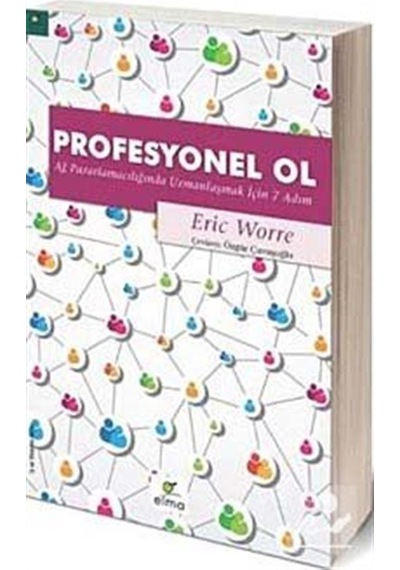 Profesyonel Ol - Eric Worre - Elma Yayınevi