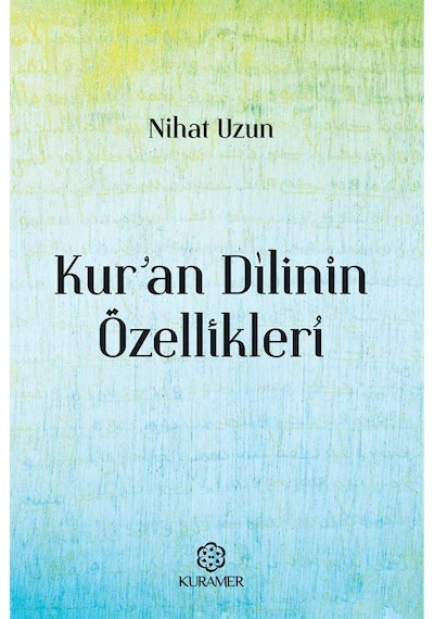 Kur'an Dilinin Özellikleri / Nihat Uzun