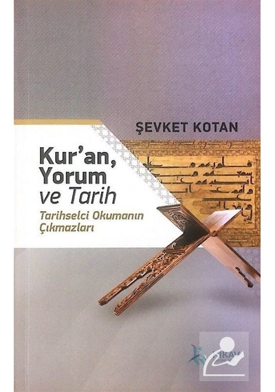 Kur'an Yorum ve Tarih - Şevket Kotan - Hikav Yayınları