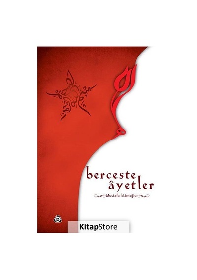 Berceste Ayetler - Mustafa İslamoğlu - Düşün Yayınları