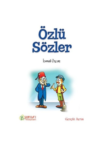 Özlü Sözler - Ismail Özcan