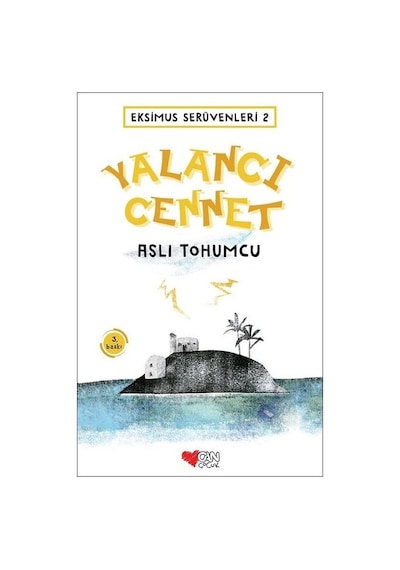 Eksimus Serüvenleri 2 - Yalancı Cennet - Aslı Tohumcu - Can Çocuk Yayınları