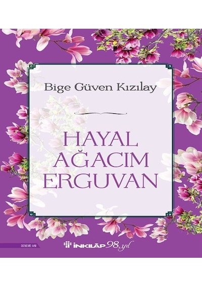 Hayal Ağacım Erguvan / Bige Güven Kızılay