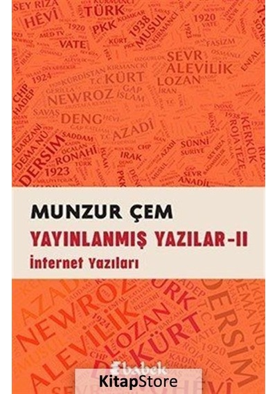 Yayınlanmış Yazılar  - 2 İnternet Yazıları  - Munzur Çem  - Babek Yayınları