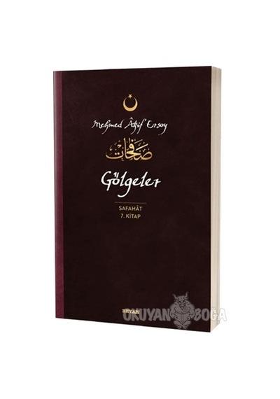 Gölgeler - Safahat 7.Kitap - Mehmet Akif Ersoy - Beyan Yayınları