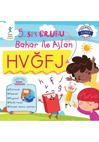 5. Ses Grubu Bahar ile Ajlan HVĞFJ- Çocuk Gelişimi Yayınları