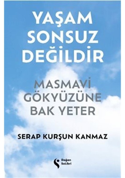 Yaşam Sonsuz Değildir Karton Kapak / Serap Kurşun Kanmaz