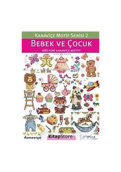 Kanaviçe Motif Serisi 2- Bebek ve Çocuk 400 Yeni Kanaviçe Mot...